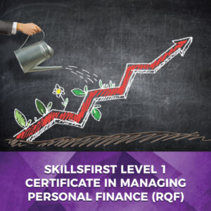 SkillsFirst Level 1 - Certificate in Managing Personal Finance (RQF)